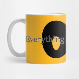 everything is going to be ok Mug